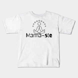 Mama-ste or Namaste Funny Yoga Clothing For Mom Kids T-Shirt